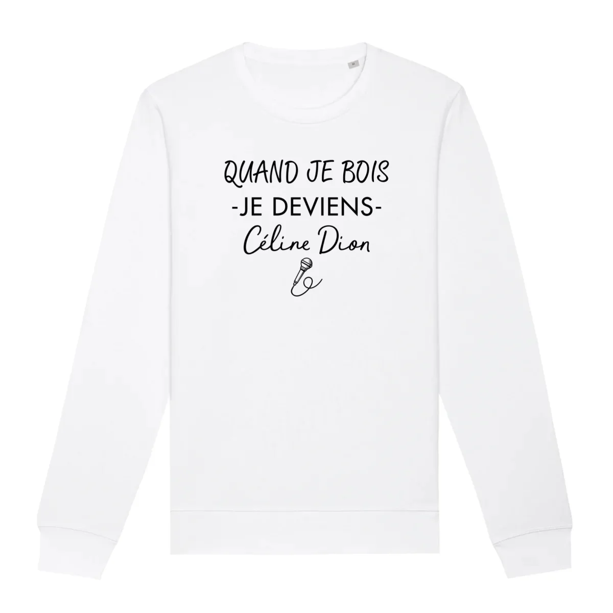 Sweat « Quand je bois je deviens Céline Dion » – Pour Femme - Édition Limitée – L’Art de la Table Française en Promotion ! - {'count': 5, 'name': 'Game'}